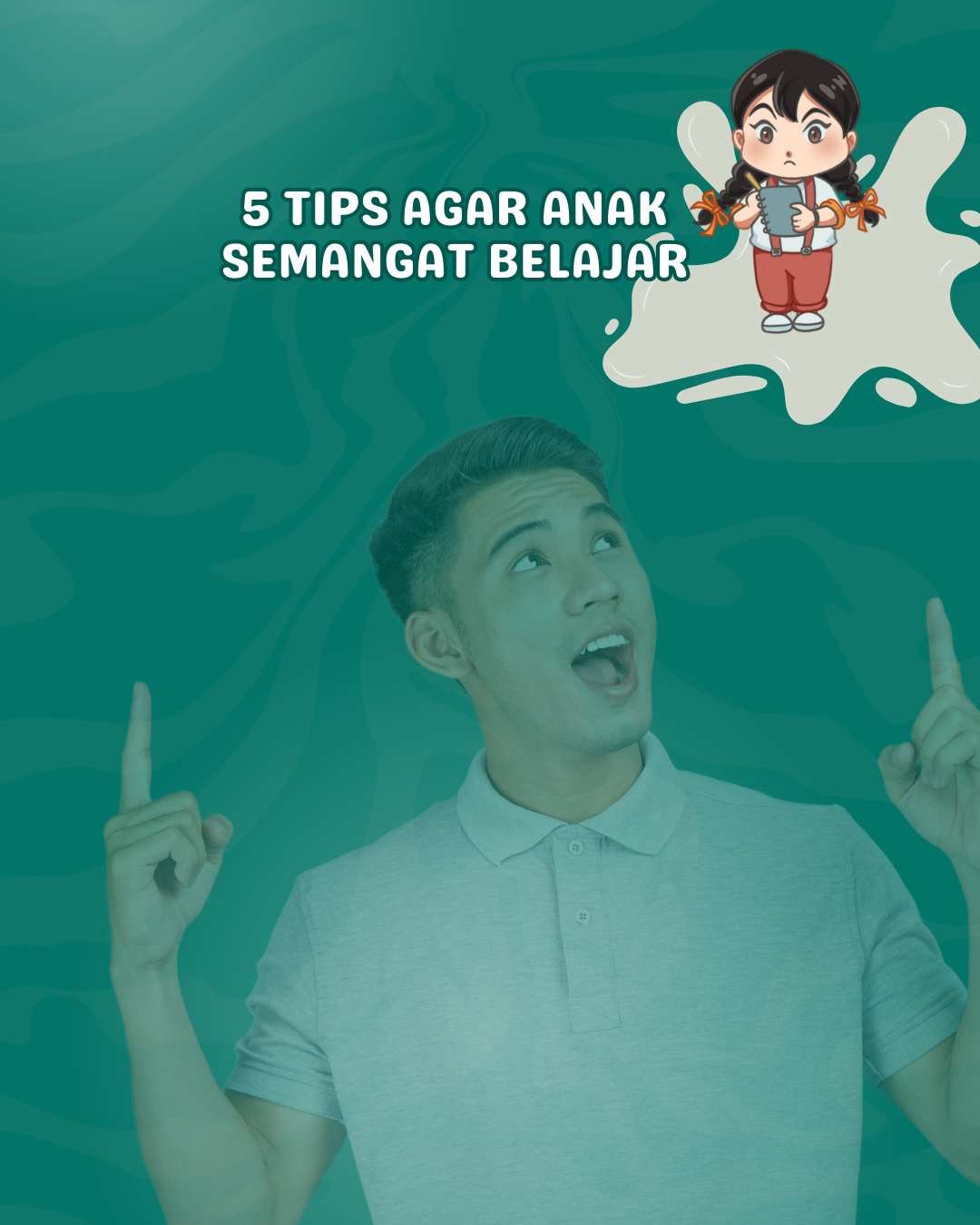 5 TIPS ANAK SEMANGAT BELAJAR